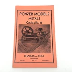 Power Models Metals Catalog No 18 Charles Cole 1969 Engineering Supply. Fixed Price $24.20.