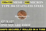 12X12 Fine 150 MESH/100 Micron Stainless Steel Sifter Filter Woven Wire Screen. Fixed Price $10.88.