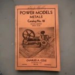 Charles Cole 1960 Power Models Metals Catalog NO.18- Scale Parts-engines. Fixed Price $18.80.